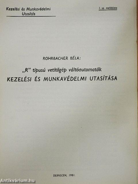 "R" típusú vetítőgép váltóautomaták kezelési és munkavédelmi utasítása