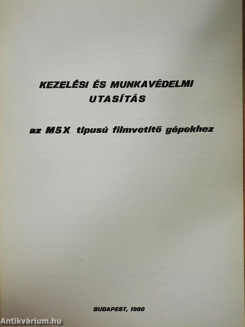 Kezelési és munkavédelmi utasítás az M5X tpusú filmvetítő gépekhez
