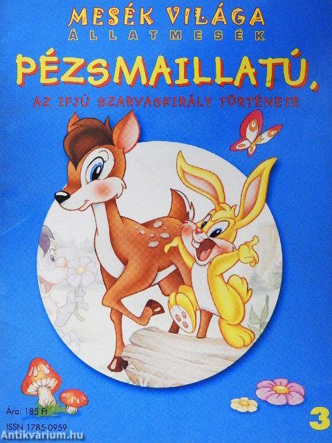 Pézsmaillatú, az ifjú szarvaskirály története