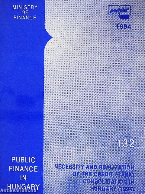 Necessity and Realization of the Credit (Bank) Consolidation in Hungary (1994)
