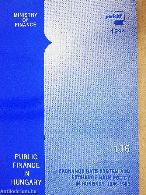 Exchange Rate System and Exchange Rate Policy in Hungary, 1946-1993