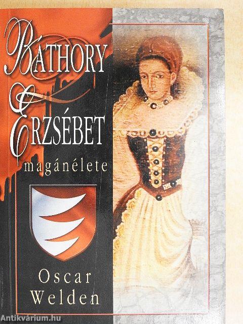 Báthory Erzsébet magánélete