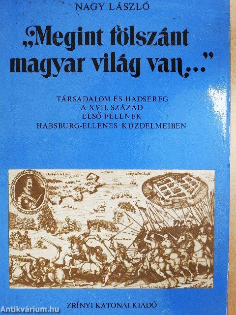 "Megint fölszánt magyar világ van..."