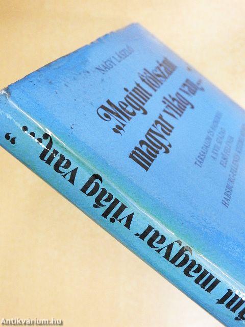 "Megint fölszánt magyar világ van..."