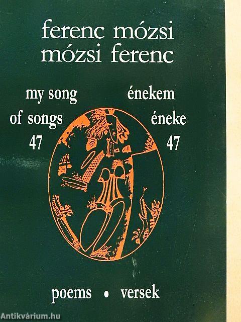 Énekem éneke 47.