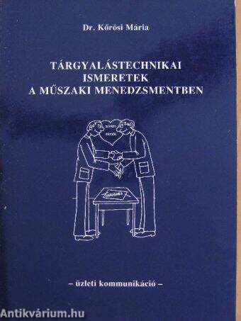 Tárgyalástechnikai ismeretek a műszaki menedzsmentben