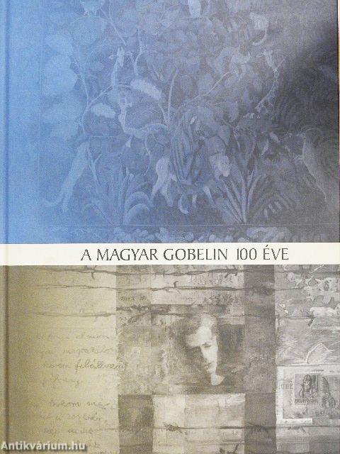 A magyar gobelin 100 éve