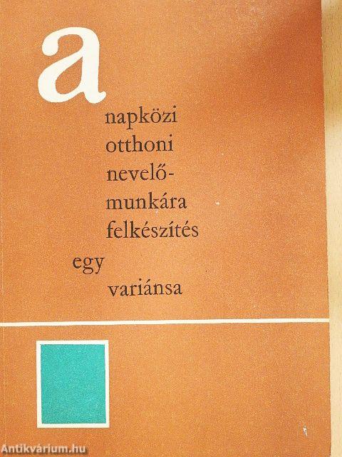 A napközi otthoni nevelőmunkára felkészítés egy variánsa