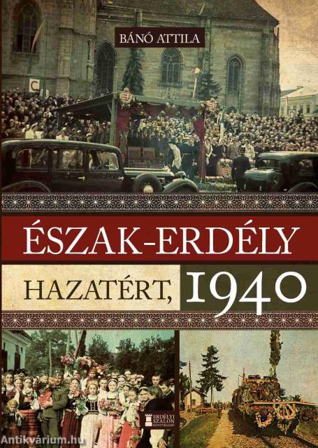Észak-Erdély hazatért, 1940