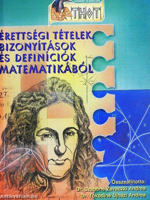 Érettségi tételek, bizonyítások és definíciók matematikából