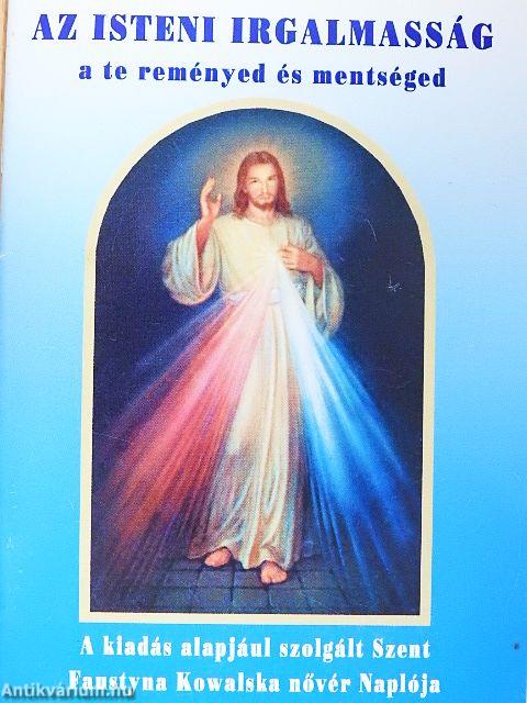 Az isteni irgalmasság a te reményed és mentséged