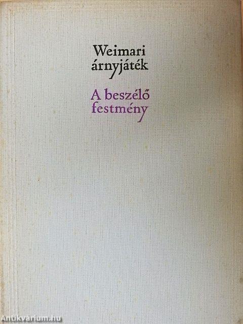 Weimari árnyjáték/A beszélő festmény