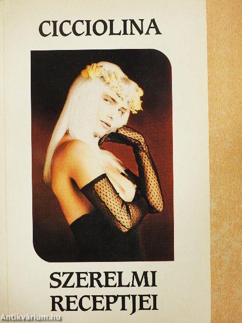 Cicciolina szerelmi receptjei