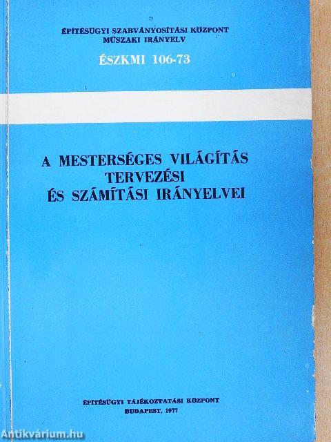 A mesterséges világítás tervezési és számítási irányelvei