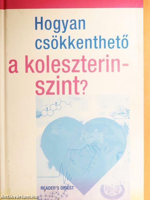 Hogyan csökkenthető a koleszterinszint?