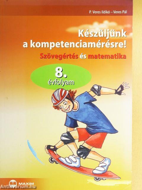 Készüljünk a kompetenciamérésre! 8. évfolyam