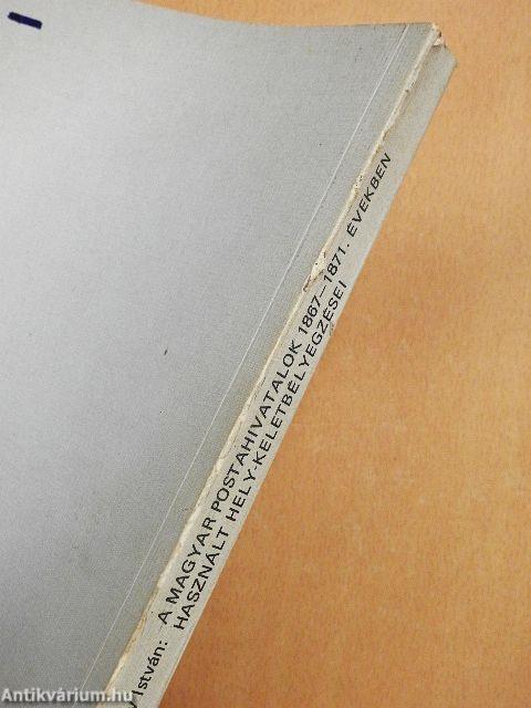 A magyar postahivatalok 1867-1871 években használt hely - keletbélyegzései