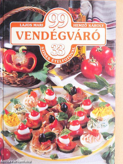 99 vendégváró 33 színes ételfotóval