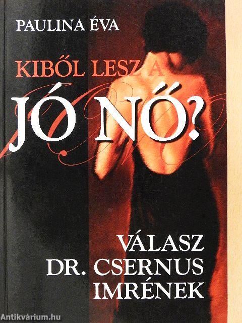 Kiből lesz a jó nő?