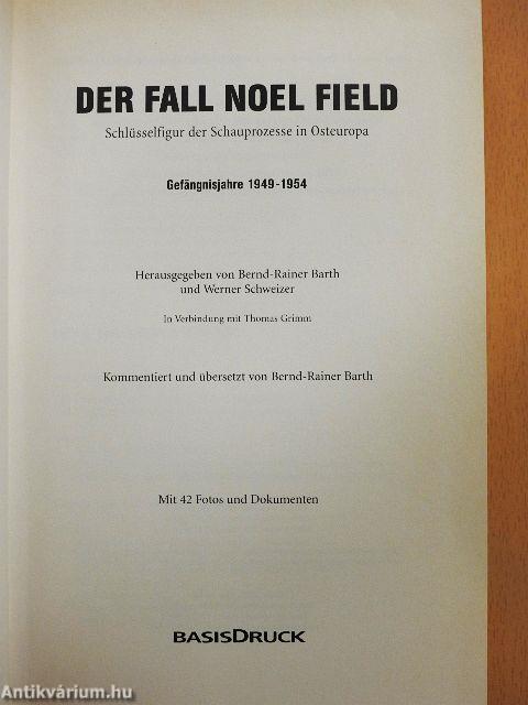 Der Fall Noel Field I-II.