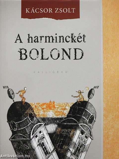 A harminckét bolond
