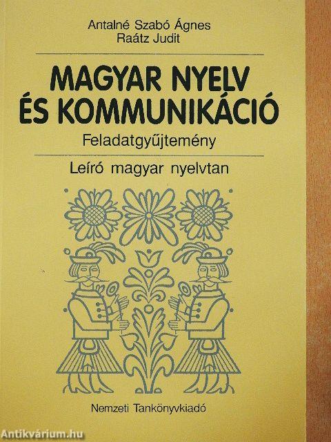 Magyar nyelv és kommunikáció - Feladatgyűjtemény