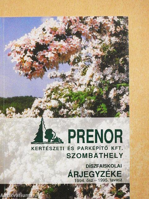Prenor Kertészeti és Parképítő Kft. díszfaiskolai árjegyzéke 1994. ősz - 1995. tavasz
