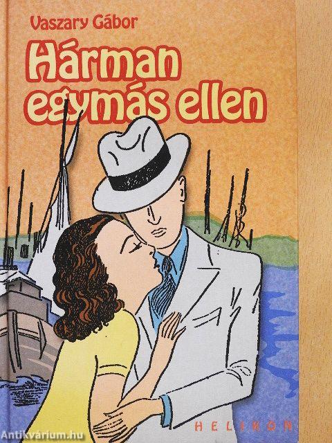 Hárman egymás ellen