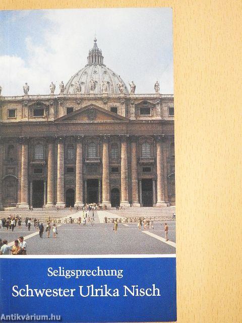 Seligsprechung Schwester Ulrika Nisch