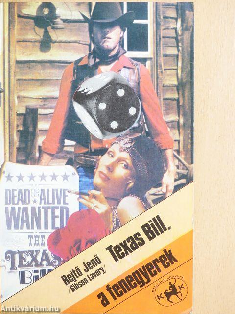 Texas Bill, a fenegyerek