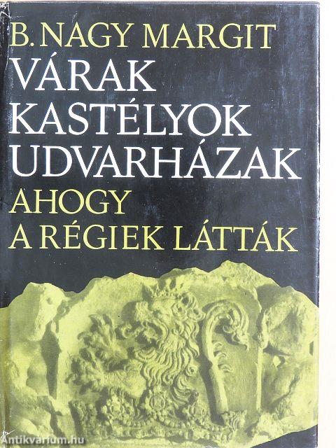 Várak, kastélyok, udvarházak