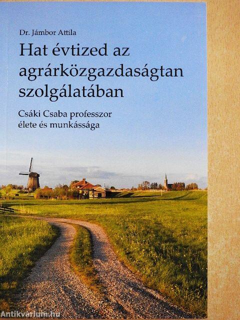 Hat évtized az agrárközgazdaságtan szolgálatában