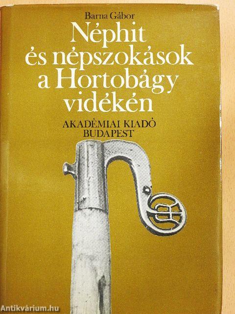 Néphit és népszokások a Hortobágy vidékén