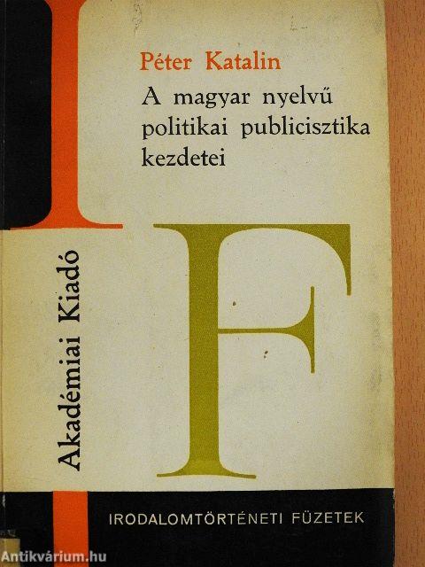 A magyar nyelvű politikai publicisztika kezdetei