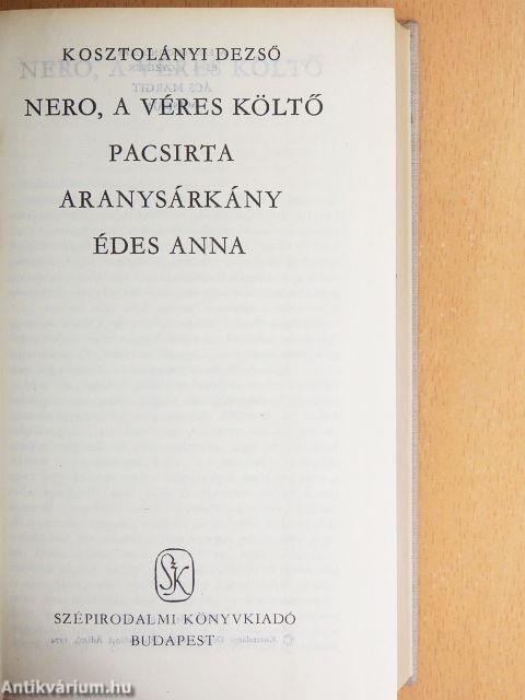 Nero, a véres költő/Pacsirta/Aranysárkány/Édes Anna