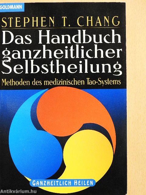 Das Handbuch ganzheitlicher Selbstheilung