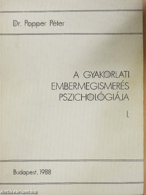 A gyakorlati embermegismerés pszichológiája I-II.