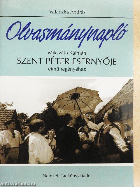 Olvasmánynapló Mikszáth Kálmán: Szent Péter esernyője című regényéhez