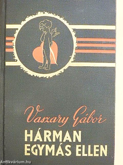 Hárman egymás ellen