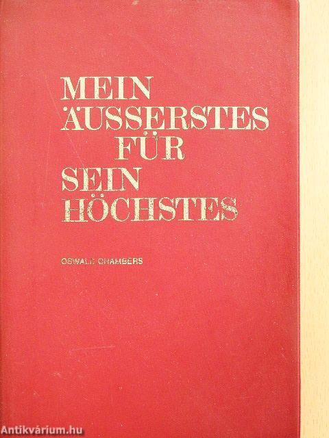 Mein Äusserstes für Sein Höchstes