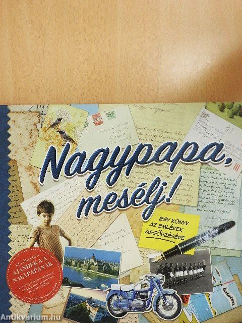 Nagypapa, mesélj!