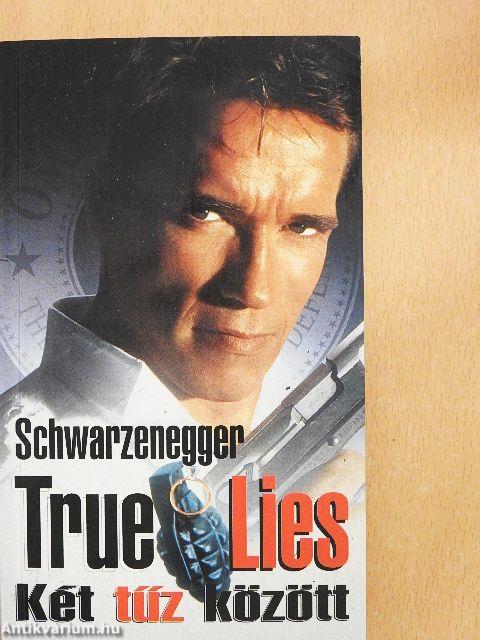 True Lies - Két tűz között