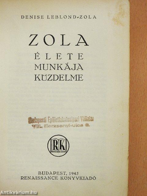 Zola élete, munkája, küzdelme