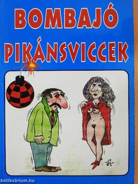 Bombajó pikánsviccek