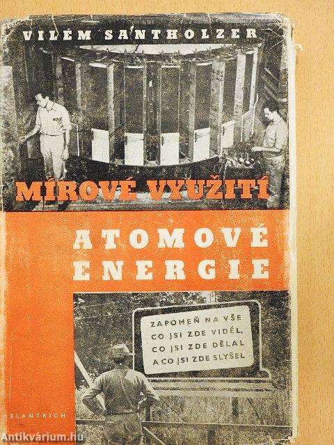 Mírové Vyuzití - Atomové Energie