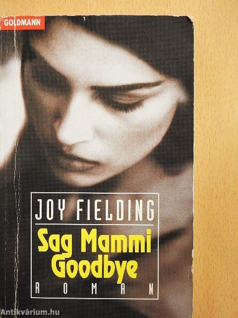 Sag Mammi Goodbye