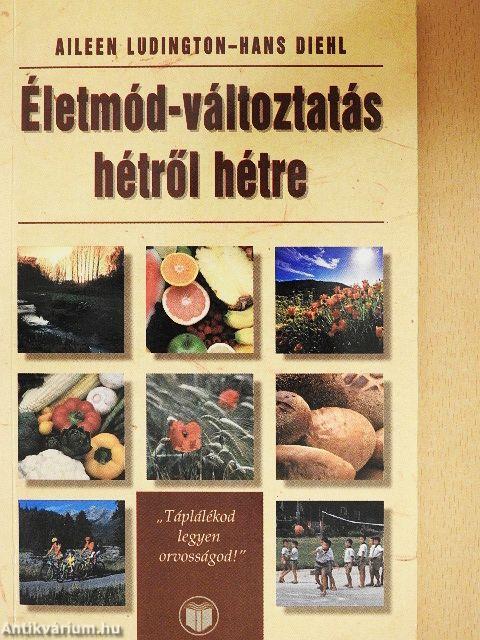 Életmód-változtatás hétről hétre