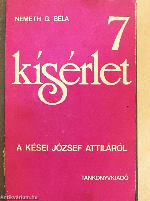 7 kísérlet a kései József Attiláról