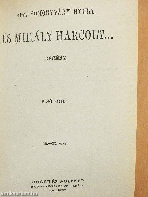 És Mihály harcolt... I-II.