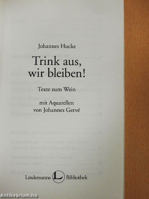 Trink aus, wir bleiben!